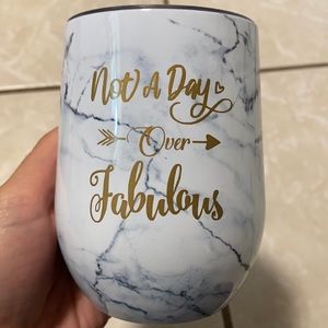 Not A Day Over Fabulous wine tumbler